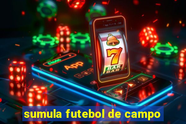 sumula futebol de campo